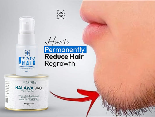 How to Permanently Reduce Hair Regrowth: The Complete Guide - ZAISHA